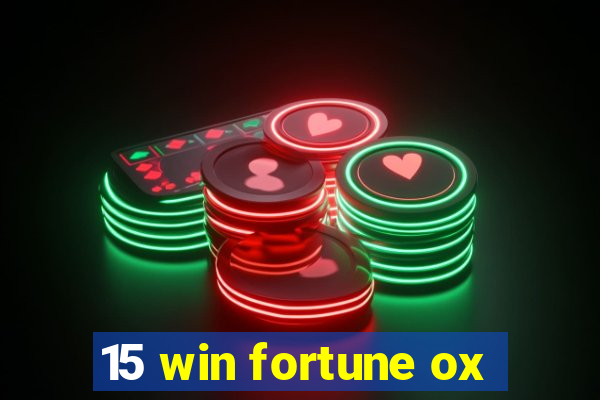 15 win fortune ox