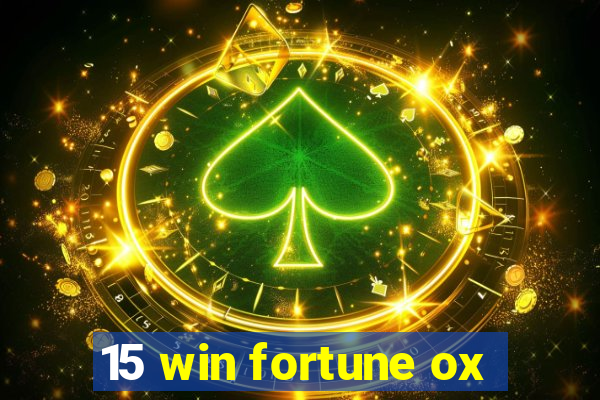 15 win fortune ox