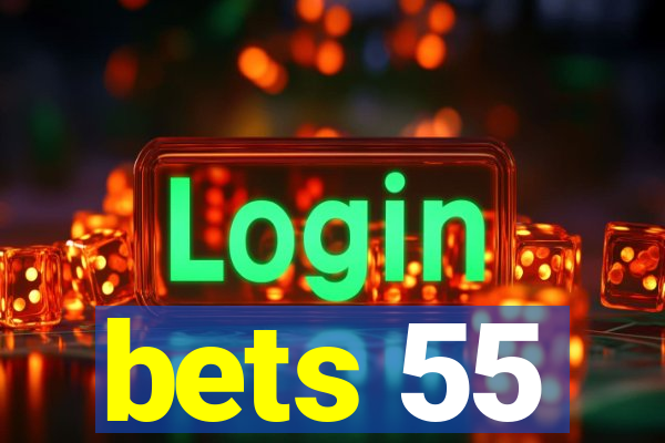 bets 55