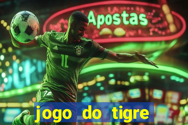 jogo do tigre deposito minimo 1 real