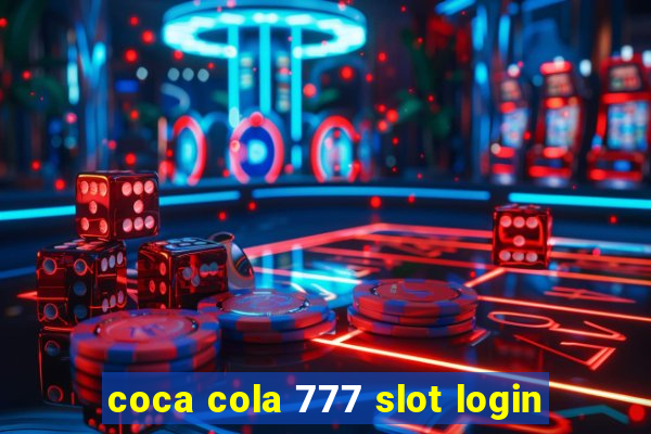coca cola 777 slot login