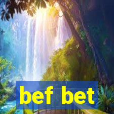 bef bet
