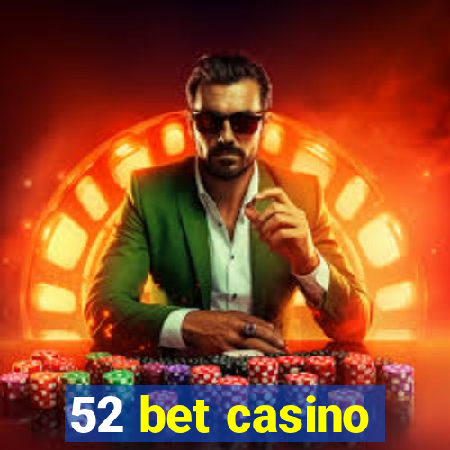52 bet casino