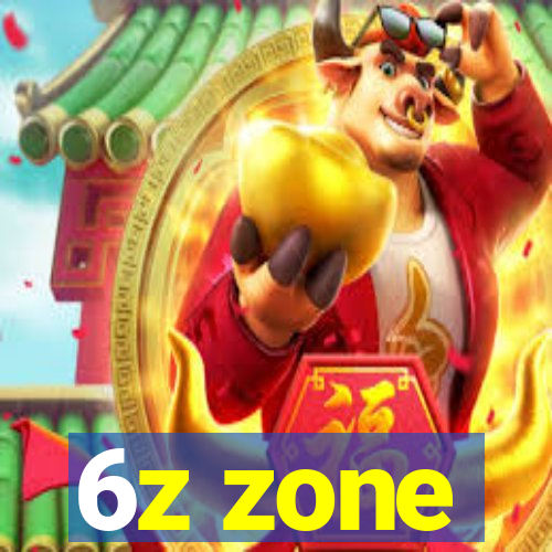 6z zone