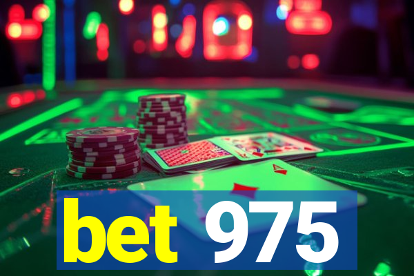 bet 975