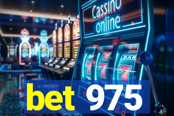 bet 975