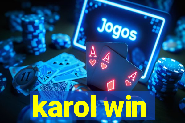 karol win