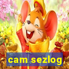 cam sezlog
