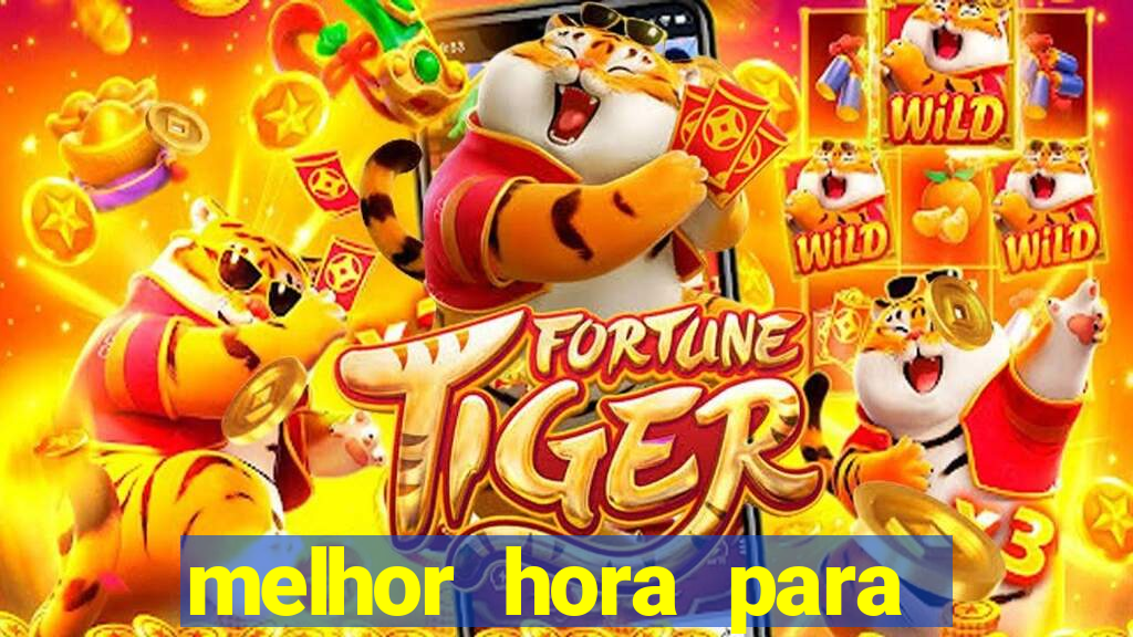 melhor hora para jogar fortune touro