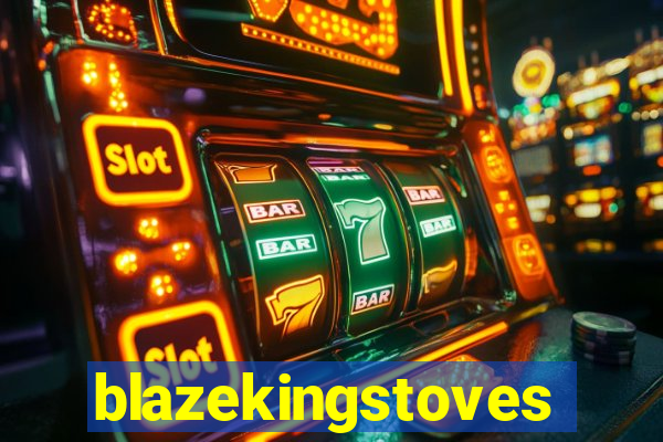blazekingstoves