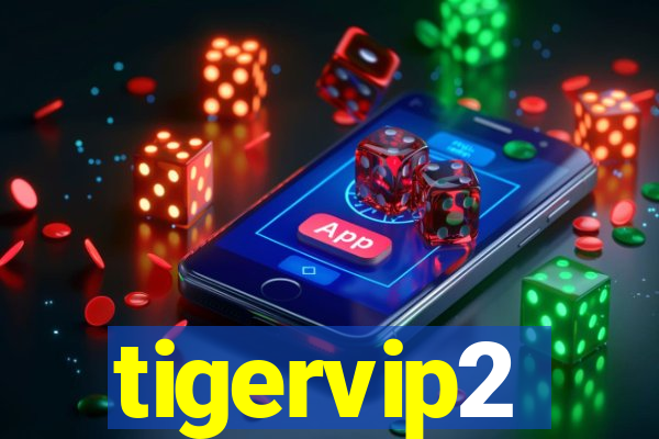 tigervip2