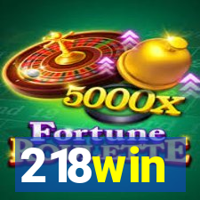 218win