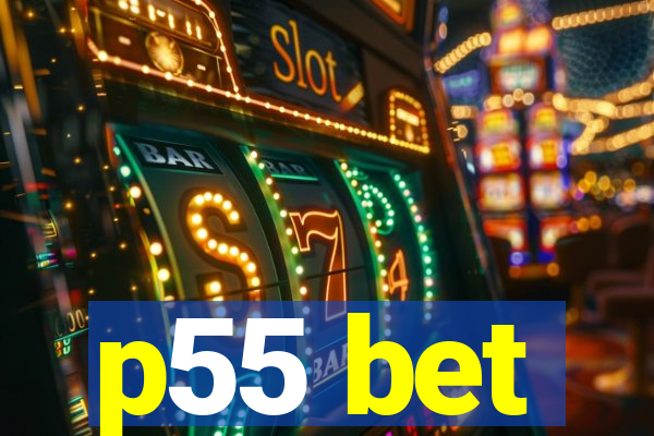 p55 bet