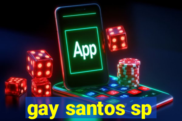 gay santos sp