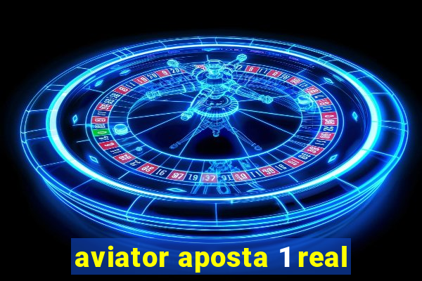 aviator aposta 1 real