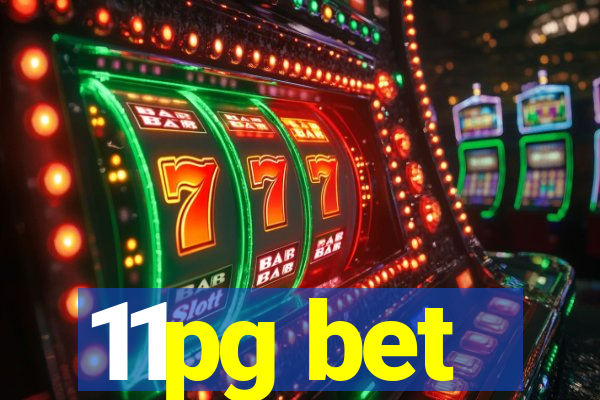 11pg bet