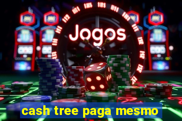 cash tree paga mesmo