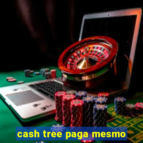 cash tree paga mesmo