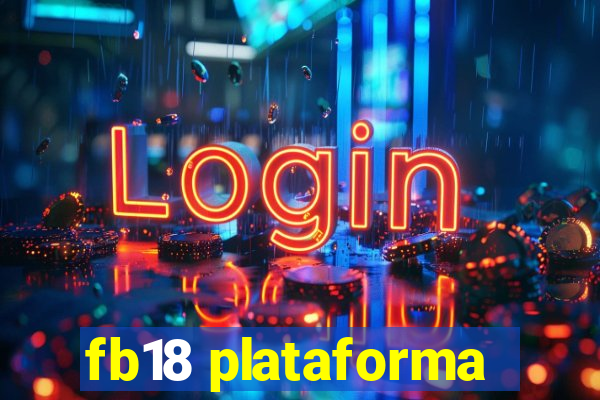 fb18 plataforma