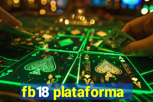 fb18 plataforma