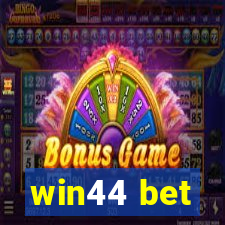 win44 bet