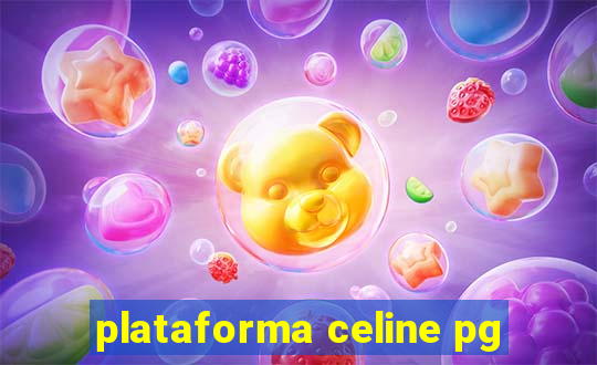 plataforma celine pg