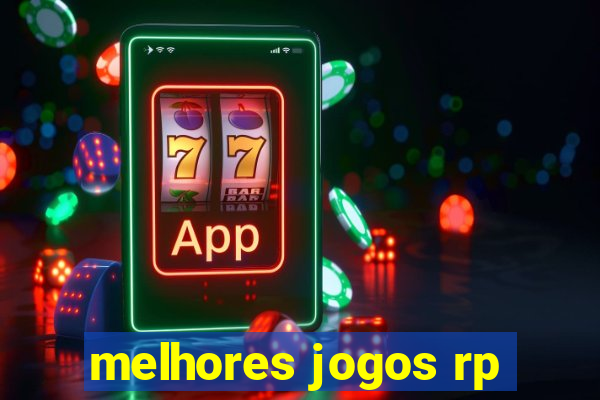 melhores jogos rp