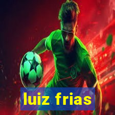 luiz frias