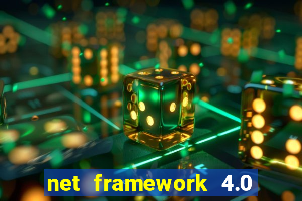 net framework 4.0 v 30319