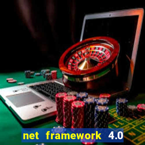net framework 4.0 v 30319