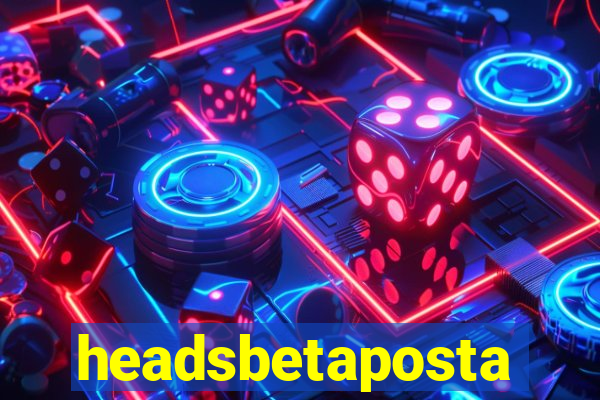 headsbetaposta