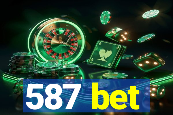 587 bet