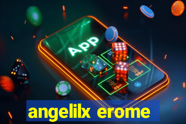angelilx erome