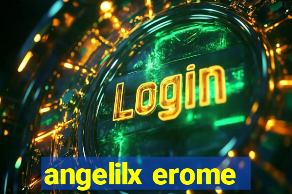 angelilx erome