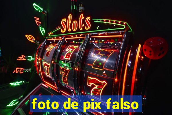 foto de pix falso