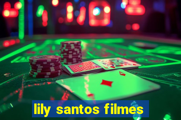 lily santos filmes