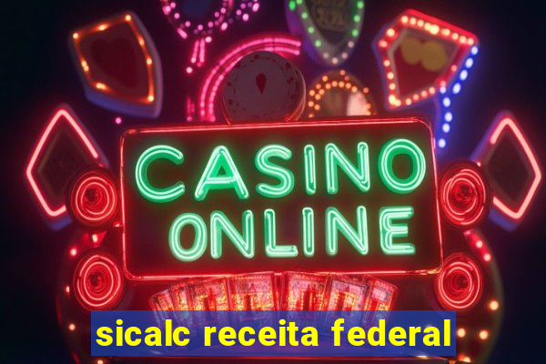sicalc receita federal