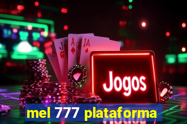 mel 777 plataforma