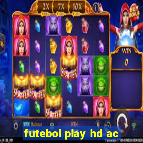 futebol play hd ac