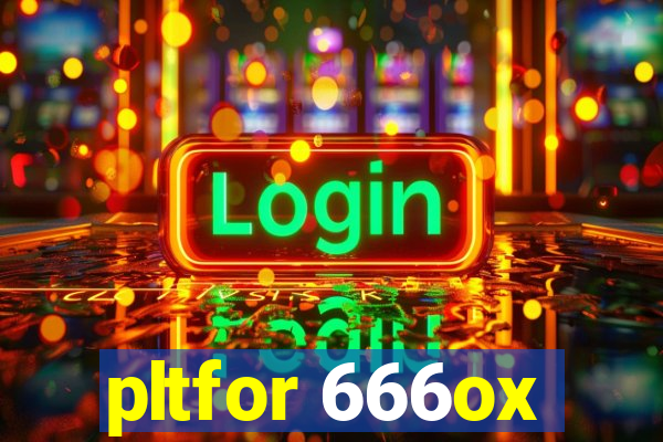 pltfor 666ox