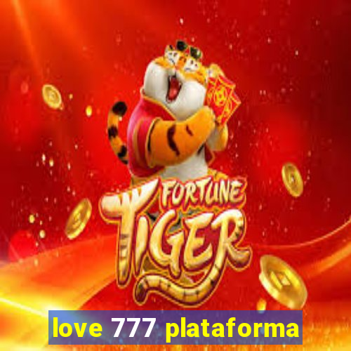 love 777 plataforma