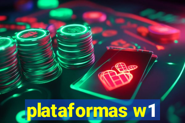 plataformas w1
