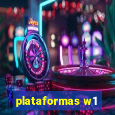 plataformas w1