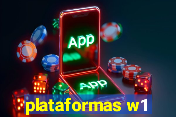 plataformas w1