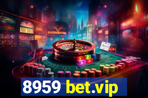 8959 bet.vip
