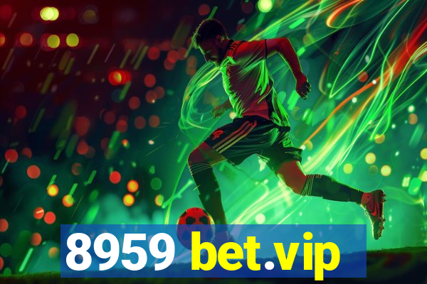 8959 bet.vip