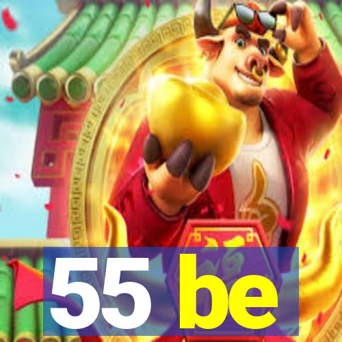 55 be