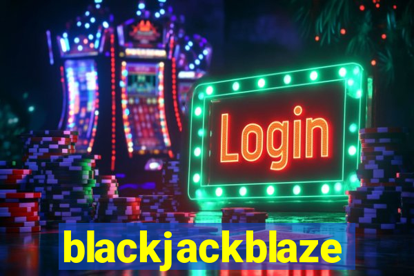blackjackblaze