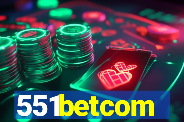 551betcom