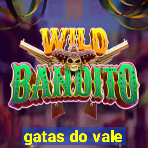 gatas do vale